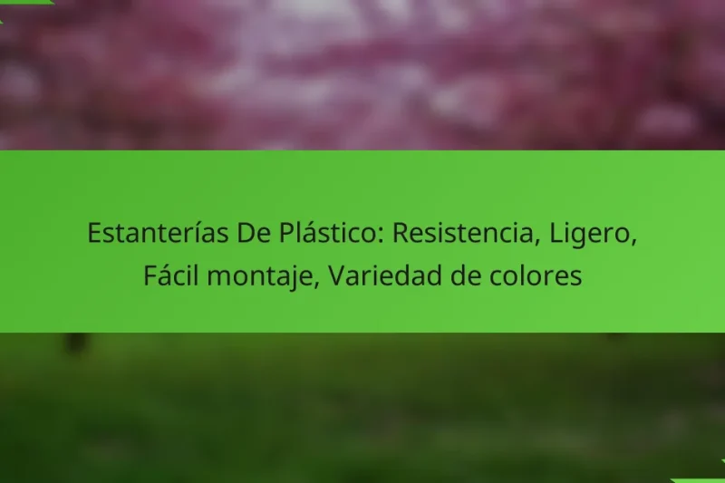 Estanterías De Plástico: Resistencia, Ligero, Fácil montaje, Variedad de colores